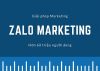 Vì sao nên đẩy mạnh quảng cáo Zalo Marketing ?